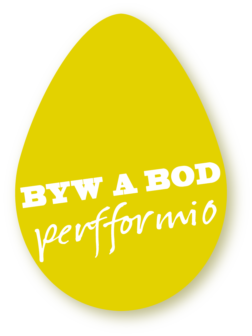 Byw a Bod – Perfformio